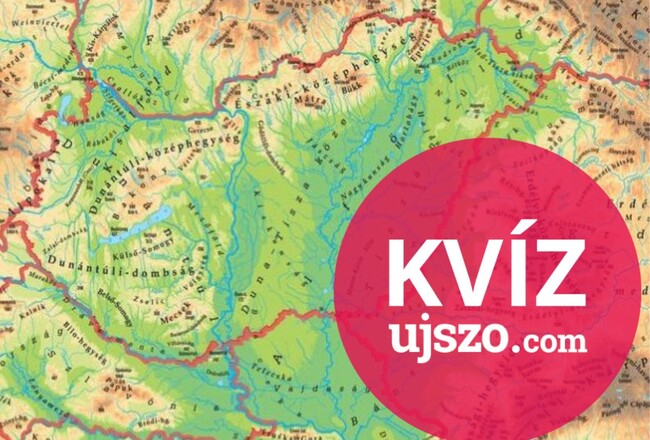 KVÍZ: Földrajzi legek Magyarországon